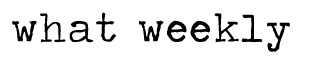 What Weekly